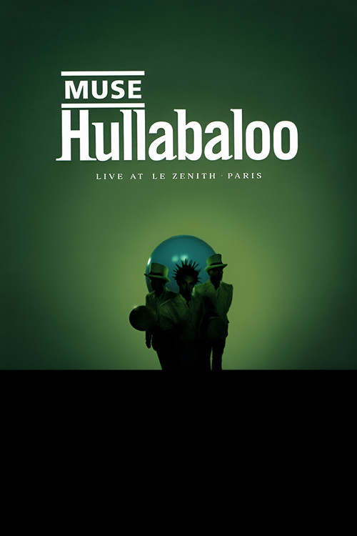 Hullabaloo - Muse : Live At Zenith