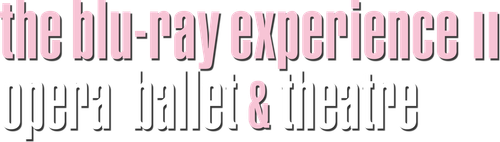The Blu-ray Experience II: Opera, Ballet & theatre logo