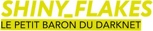 Shiny_Flakes : Le Petit Baron du darknet logo