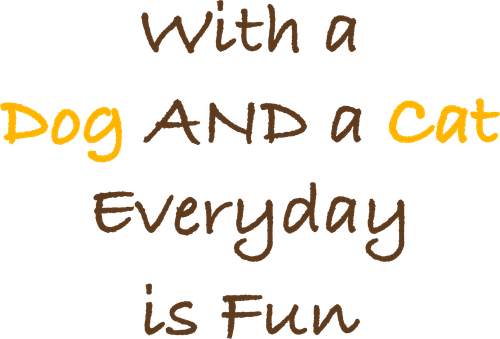 With a Dog AND a Cat, Every Day Is Fun logo