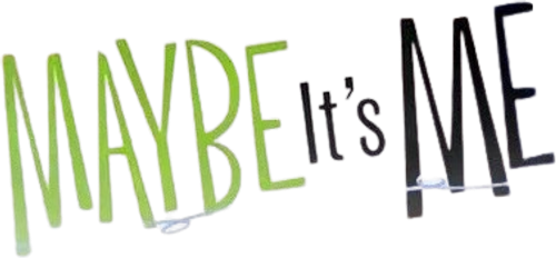 Maybe It's Me logo