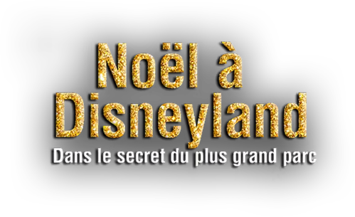 Noël à Disneyland : Dans le secret du plus grand parc d'attraction d'Europe logo
