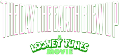 The Day the Earth Blew Up: A Looney Tunes Movie logo