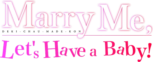 Marry Me, Let's Have a Baby! logo