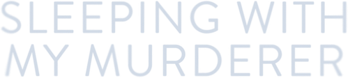 Sleeping with My Murderer logo
