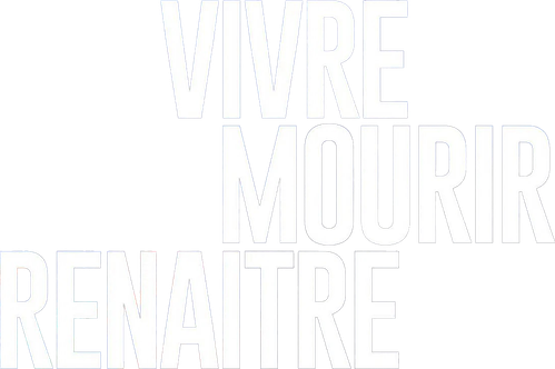 Vivre, mourir, renaître logo