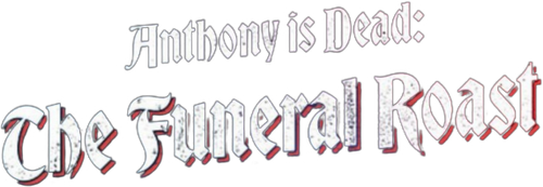 Anthony Is Dead: The Funeral Roast logo