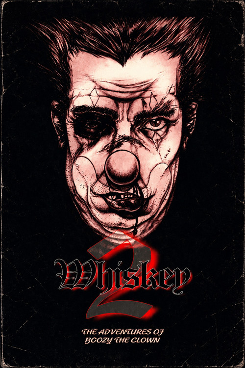 Whiskey 2: The Adventures of Boozy the Clown