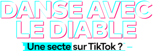 Danse avec le diable : Une secte sur TikTok ? logo