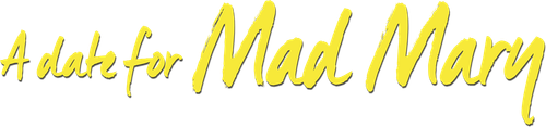 A Date for Mad Mary logo