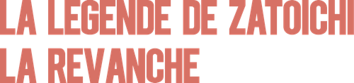 La Légende de Zatoïchi, Vol. 10 : La Revanche logo
