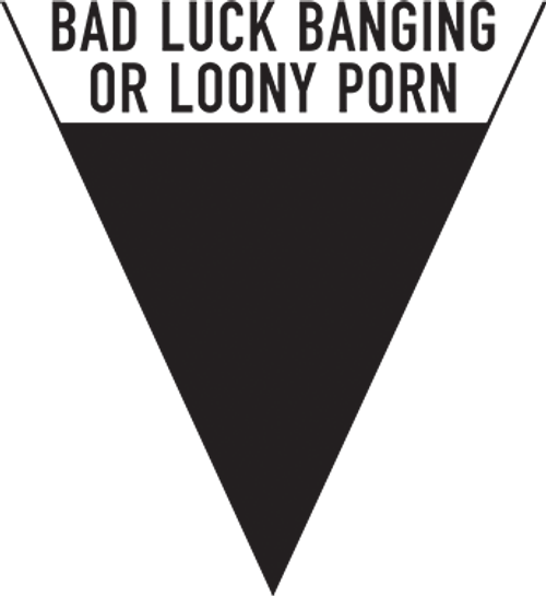Bad Luck Banging or Loony Porn logo