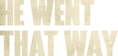 He Went That Way logo