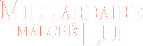 Milliardaire malgré lui logo