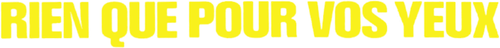 Rien que pour vos yeux logo