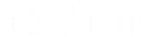 The Life and Movies of Erşan Kuneri logo
