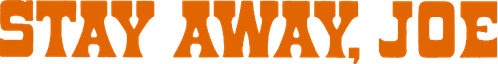 Stay Away, Joe logo