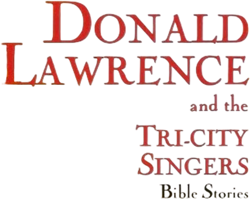 Donald Lawrence and the Tri-City Singers: Bible Stories logo