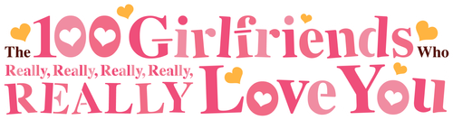 The 100 Girlfriends Who Really, Really, Really, Really, REALLY Love You logo