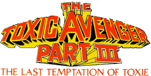 The Toxic Avenger Part III: The Last Temptation of Toxie logo