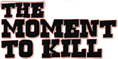 The Moment to Kill logo