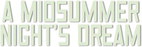 A Midsummer Night's Dream - Live at Shakespeare's Globe logo
