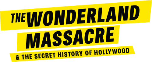 The Wonderland Massacre & the Secret History of Hollywood logo
