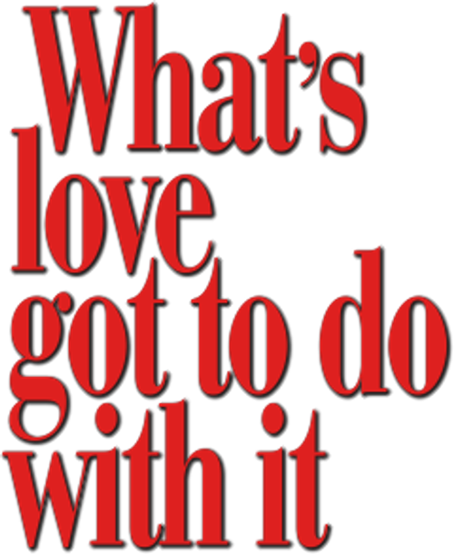 What's Love Got to Do with It logo