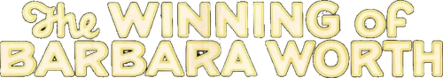 The Winning of Barbara Worth logo