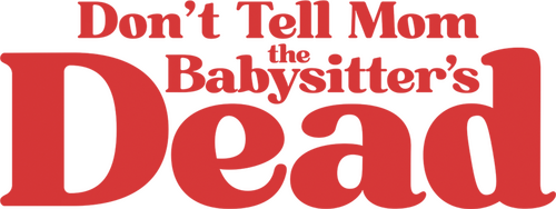 Don't Tell Mom the Babysitter's Dead logo