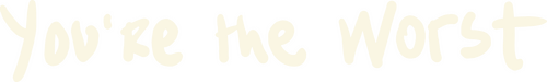 You're the Worst logo