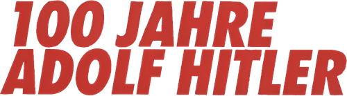 100 Years of Adolf Hitler – The Last Hour in the Führerbunker logo