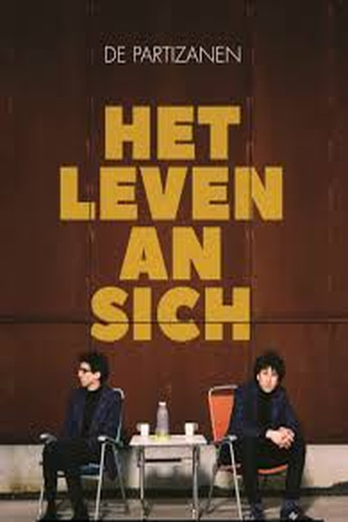 De Partizanen: Het Leven An Sich