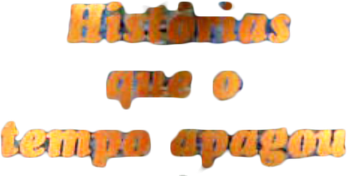 Histórias que o Tempo Apagou logo