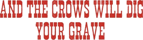 And the Crows Will Dig Your Grave logo