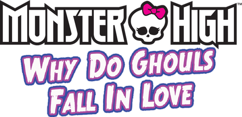 Monster High, pourquoi les goules tombent amoureuses... logo