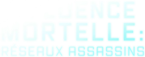 Influence mortelle : Réseaux assassins logo