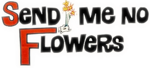 Send Me No Flowers logo