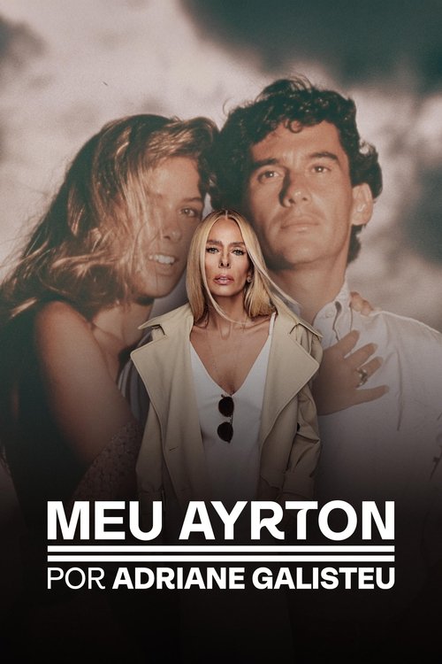 Mon Ayrton, par Adriane Galisteu