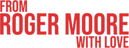 From Roger Moore with Love logo