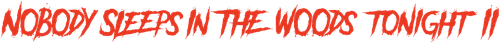 Nobody Sleeps in the Woods Tonight 2 logo