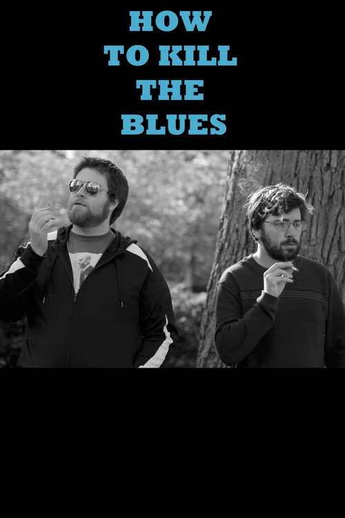 How To Kill The Blues