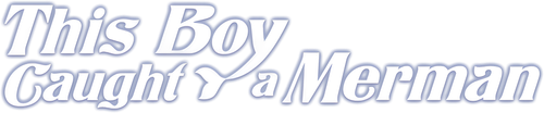 This Boy Caught a Merman logo