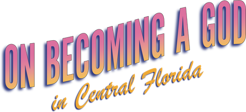 On Becoming a God in Central Florida logo