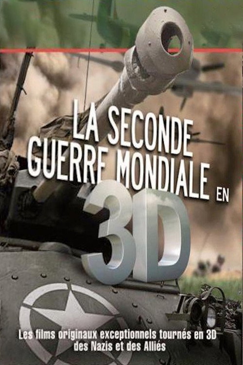 La Seconde Guerre Mondiale en 3D
