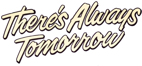 There's Always Tomorrow logo