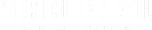 Prosecuting Evil with Kelly Siegler logo