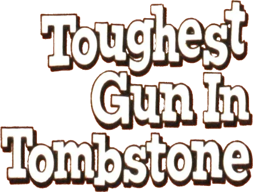 The Toughest Gun in Tombstone logo