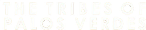 The Tribes of Palos Verdes logo