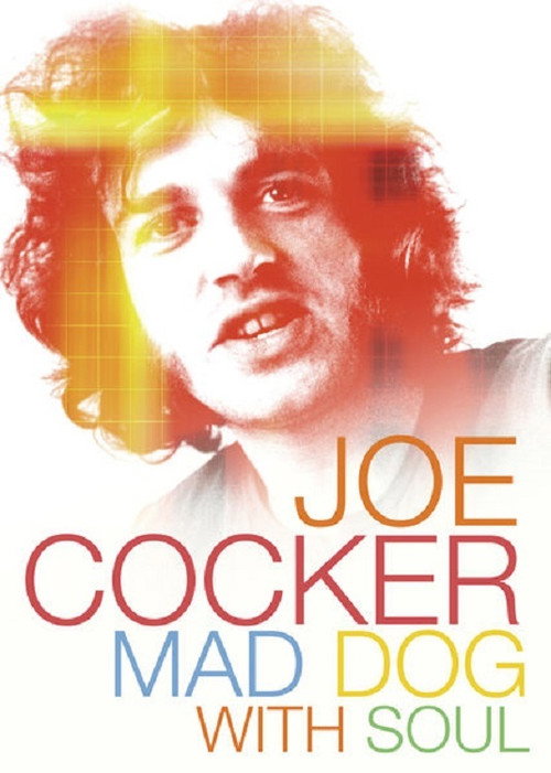 Mad Dog with Soul : L'histoire de Joe Cocker
